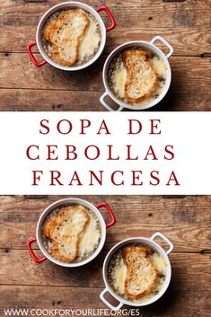 three white bowls filled with food on top of a wooden table and the words sopa de cebolas frangesa