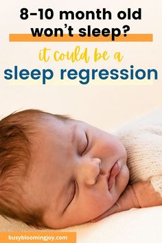 a baby sleeping on top of a blanket with the words, 8 - 10 month old won't sleep? it could be a sleep progression