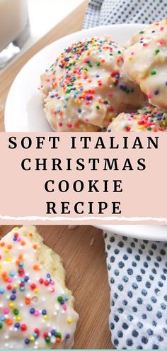 soft italian christmas cookie recipe with sprinkles and frosting on a white plate