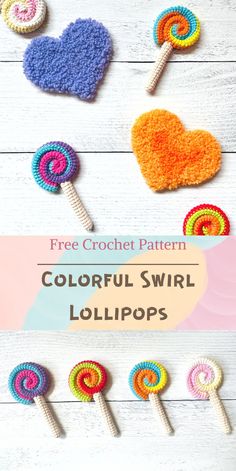 crochet lollipops with text overlay that reads free crochet pattern colorful swirl lollipops