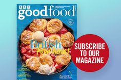 the cover of good food magazine with an image of pastries in a skillet