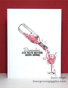 a card with a wine glass and the words, remember age gets better with wine