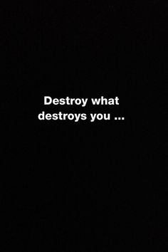 the words destroy what destroy you are written in white on a black background with an airplane flying overhead