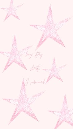 pink and white stars with the words, by tiny heart i'm surrounded on them