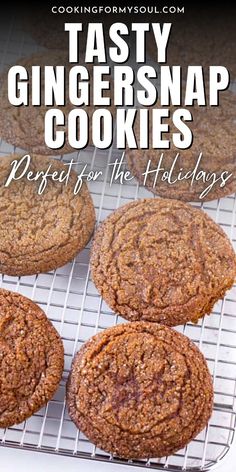 four ginger snap cookies on a cooling rack with text overlay that reads tasty ginger snap cookies perfect for the holidays