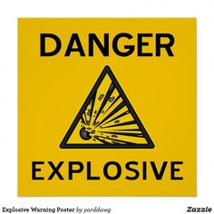 a yellow sign that says danger explosive with an explosion coming out of the bottom triangle