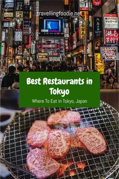 the best restaurants in tokyo where to eat in tokyo, japan with text overlay