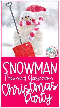 snowman themed classroom christmas party poster with a snowman holding a red shovel in the snow