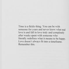 an open book with the words time is a tick thing you can be with someone for years and never know what real love is and fall in love