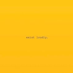 an image of the words exit loudly on a yellow background with white text below