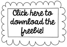 a sign that says, click here to downloaded the freebie