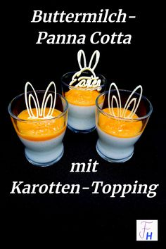 three small glasses filled with orange liquid on top of a black background and the words buttermilch - pama cota mit karoten - topping