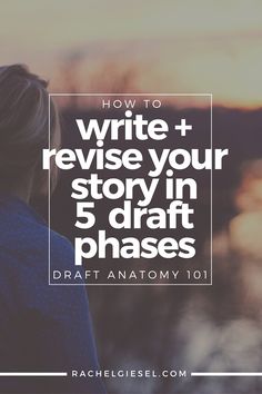 a woman with her back to the camera and text overlay reads how to write reverse your story in 5 draft phases