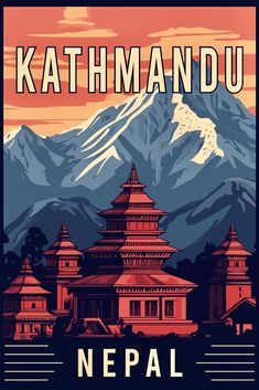 a poster with the words nepal in front of mountains and snow capped mountain range, india