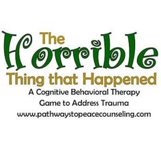 The Horrible Thing that Happened, TF-CBT counseling game, trauma, grief About the Horrible Thing that Happened: * Assists with developing a trauma narrative when using TF-CBT * Is a tool to teach Cognitive Behavioral concepts * Helps children identify self talk and beliefs related to trauma * Teaches coping skills such as visualization, exercise, deep breathing, and grounding techniques * Gives scenario cards for various types of trauma to help the child discuss how they would respond or how the Cbt Activities, Play Therapy Activities, Counseling Games, Counseling Techniques, Cbt Therapy, Play Therapy Techniques, Counseling Kids, Therapy Games, Mental Health Therapy