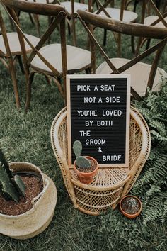 a sign that says pick a seat not a side you're loved by both the groom and bride