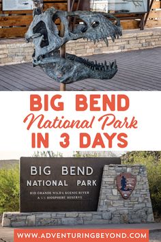 the big bend national park in 3 days with text overlay that reads, big bend national