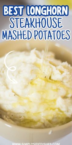 the best longhorn steakhouse mashed potatoes recipe is so easy to make and delicious