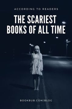 the scariest books of all time, according to reader's guide by bookbub com