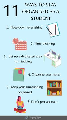 a poster with the words 11 ways to stay organized as a student