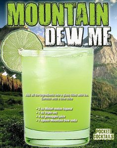 a green drink with lime on the side and mountain dew in the backgroud