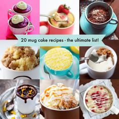 there are many different cakes and desserts in this collage with the words, 20 mug cake recipes - the ultimate list