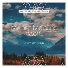 a poster with the words meiner meuning nach in my opinion on it