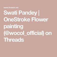 swati pandaey i onestroke flower painting @ wool official on threads