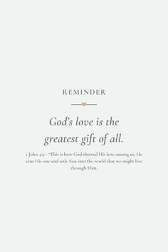 a white background with the words reminder god's love is the greatest gift of all