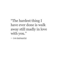 Breakup Quotes, Madly In Love, Heart Quotes, Crush Quotes, Deep Thought Quotes, A Quote, Real Quotes, Pretty Quotes, Relatable Quotes