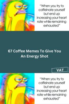 two different types of coffee memes to give you an energy shot