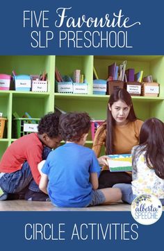 five children sitting on the floor in front of bookshelves with text reading five favorite slp preschool circle activities