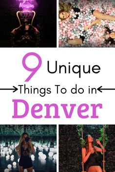 some pictures with the words unique things to do in denver, and images of women