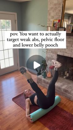 a woman on a yoga mat with the words pov you want to actually target weak abss, pelvic floor and lower belly pooch