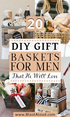 a collage of photos with the words 20 diy gift baskets for men that he will love