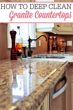 a granite counter top in a kitchen with the words how to deep clean granite counters