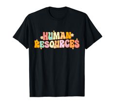 a black t - shirt with the words human resources printed on it