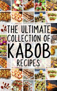 the ultimate collection of kabob recipes