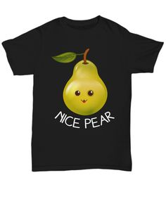 a black t - shirt with an image of a pear and the words nice pear on it