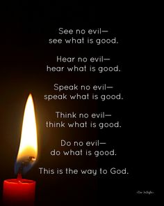 a candle with the words see no evil see what is good