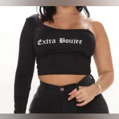 Fashion Nova "Extra Boujee" One Sleeve Crop Top Black Letter Print Top For Party, Black Crop Top With Letter Print For Spring, Black Letter Print Crop Top For Spring, One Sleeve Crop Top, Fashion Nova Tops, Tops Fashion, Mothers Love, Fashion Tops, Fashion Nova