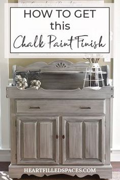 an old dresser painted gray with white lettering that says how to get this chalk paint finish