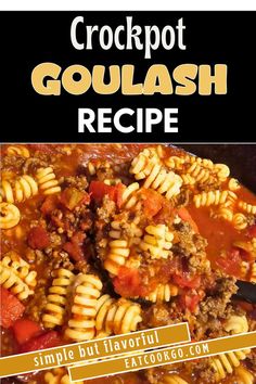 crockpot goulash recipe in a skillet with the title above it