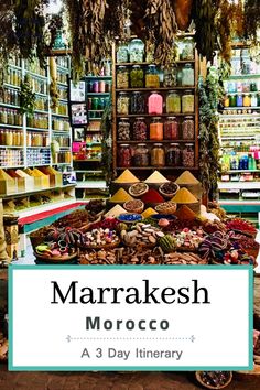 marrakesh morocco a 3 day itinerary with pictures and text overlay