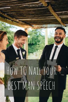 two men and a woman standing in front of a gazebo with the words how to nail your best man speech