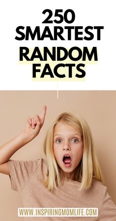 Want to know the BEST 250 Random Facts For Kids? Here they are!

250 Mind Blowing Random Facts | Interesting Random Facts

Funny Random Facts
Funny Interesting Random Facts
Short Interesting Random Facts
Random Knowledge Interesting Facts