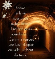 a tunnel with the words meme si la vie, nous paretit paretos difficulte