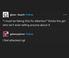 two tweets that are on the same page, one says glass - beach follow i must be taking this for attention thinks the girl who isn't even telling anyone about it