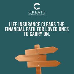 a sign that says life insurance clears the financial path for loved ones to carry on