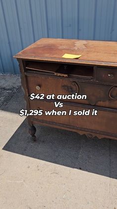 an old dresser with the price tag $ 422 at auction vs $ 1235 when i sold it